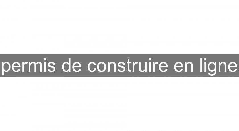 permis de construire en ligne