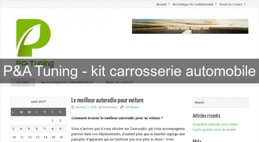 P&A Tuning - kit carrosserie automobile P&A Tuning - kit carrosserie automobile