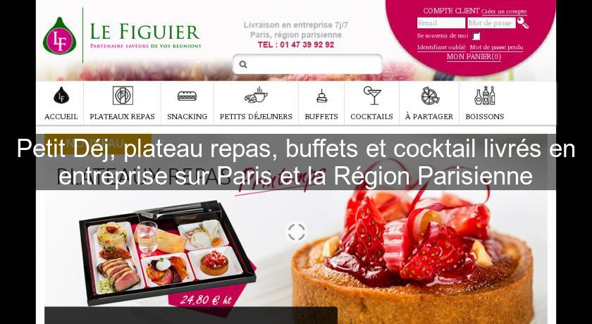 Petit Déj, plateau repas, buffets et cocktail livrés en entreprise sur Paris et la Région Parisienne Petit Déj, plateau repas, buffets et cocktail livrés en entreprise sur Paris et la Région Parisienne