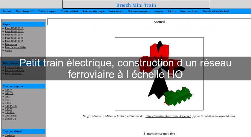 Petit train électrique, construction d'un réseau ferroviaire à l'échelle HO Petit train électrique, construction d'un réseau ferroviaire à l'échelle HO