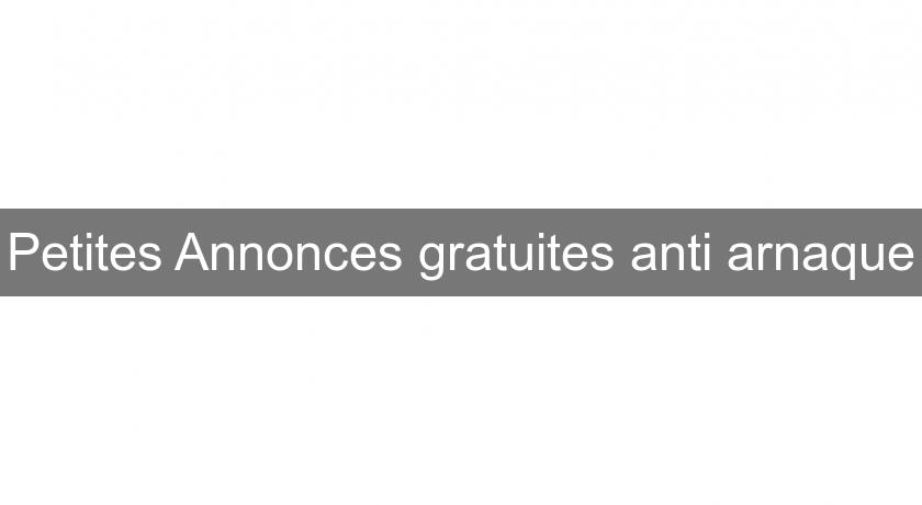 Petites Annonces gratuites anti arnaque