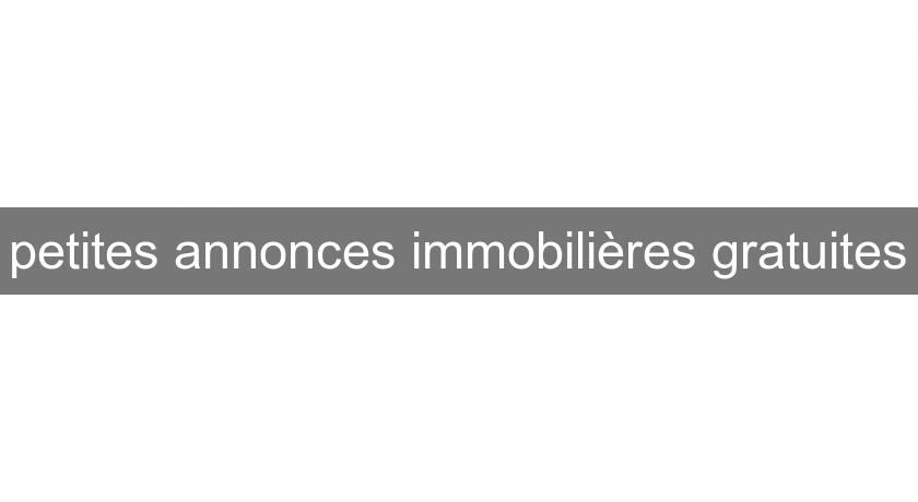 petites annonces immobilières gratuites petites annonces immobilières gratuites