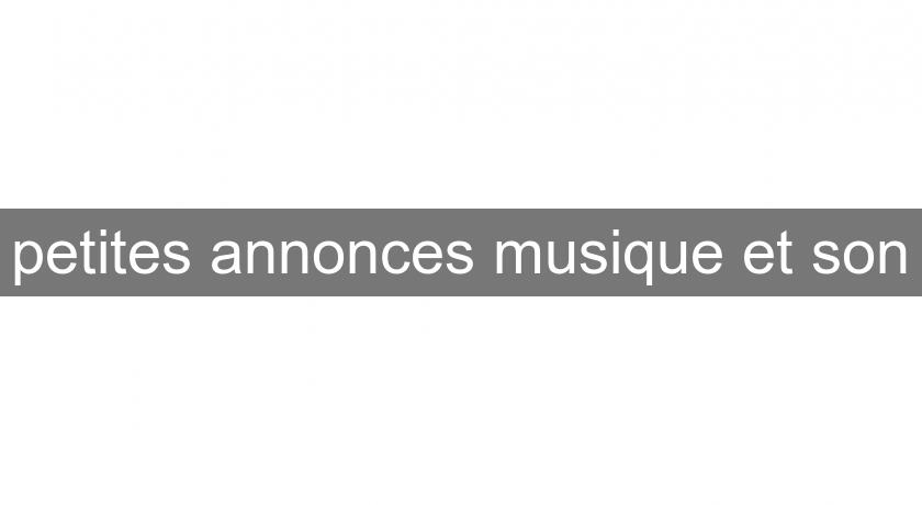 petites annonces musique et son