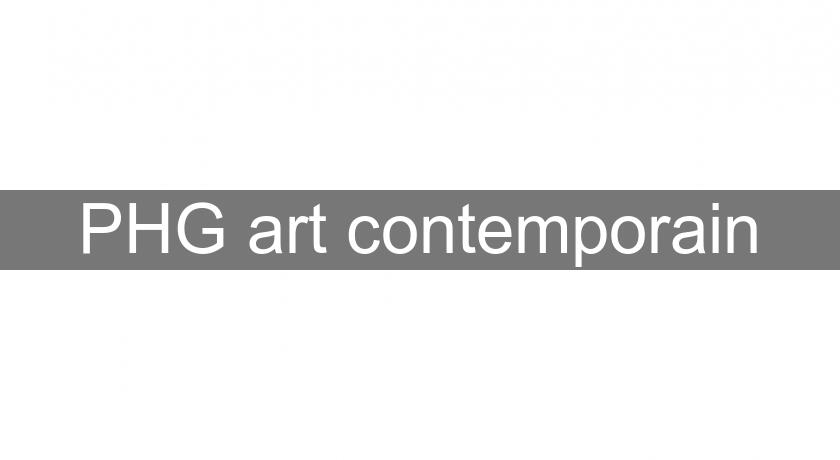 PHG art contemporain PHG art contemporain