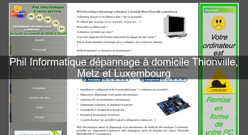 Phil Informatique dépannage à domicile Thionville, Metz et Luxembourg