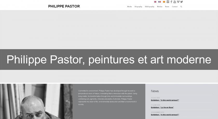 Philippe Pastor, peintures et art moderne