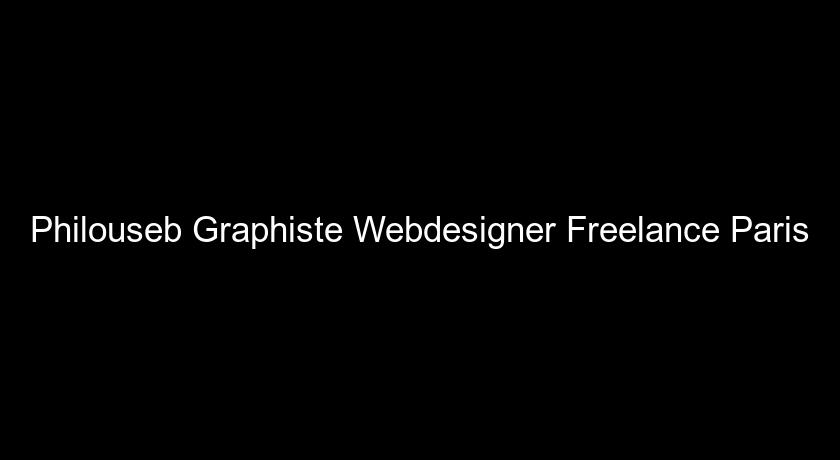 Philouseb Graphiste Webdesigner Freelance Paris