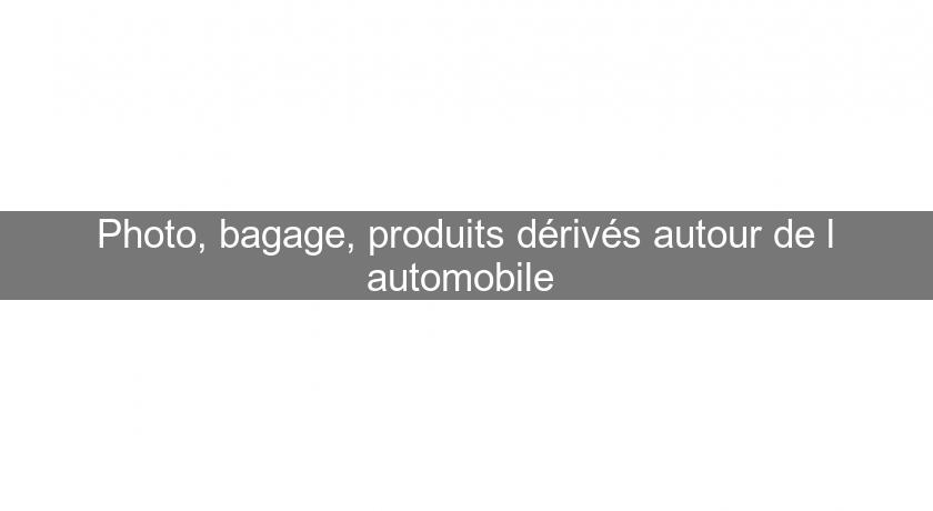 Photo, bagage, produits dérivés autour de l'automobile 