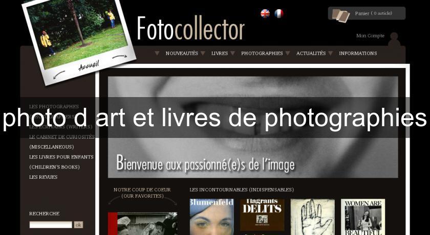 photo d'art et livres de photographies photo d'art et livres de photographies