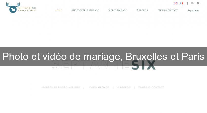 Photo et vidéo de mariage, Bruxelles et Paris