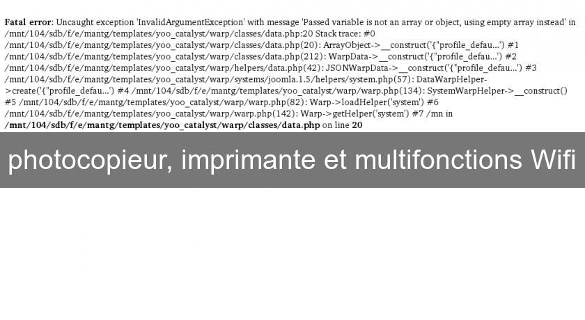 photocopieur, imprimante et multifonctions Wifi photocopieur, imprimante et multifonctions Wifi