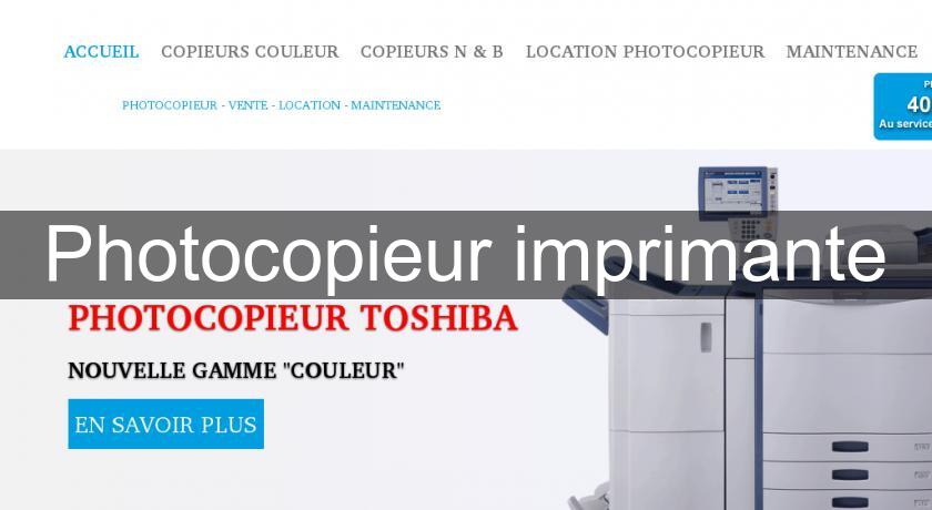 Photocopieur imprimante Photocopieur imprimante