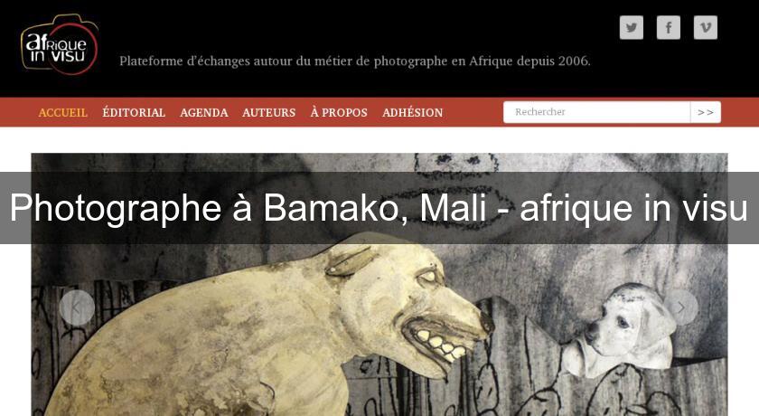 Photographe à Bamako, Mali - afrique in visu Photographe à Bamako, Mali - afrique in visu