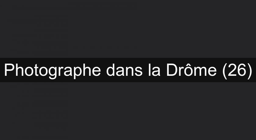 Photographe dans la Drôme (26) Photographe dans la Drôme (26)