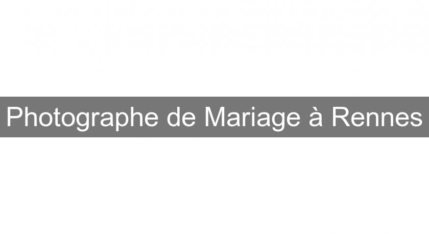 Photographe de Mariage à Rennes Photographe de Mariage à Rennes