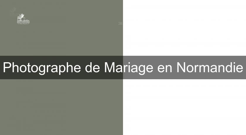 Photographe de Mariage en Normandie