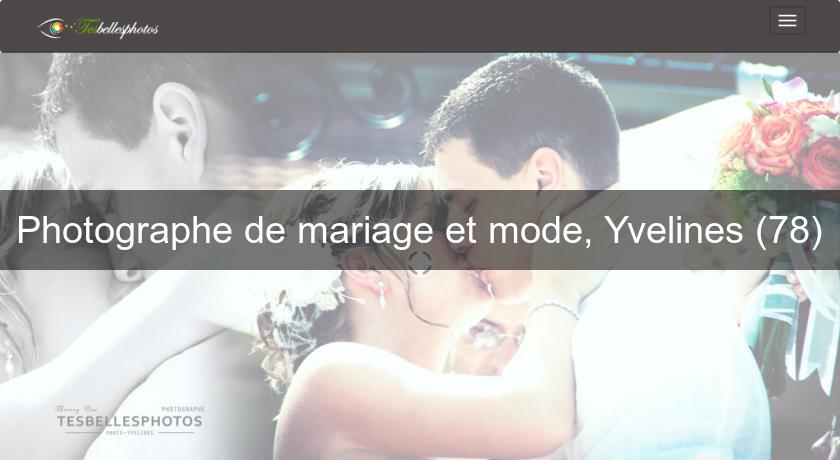 Photographe de mariage et mode, Yvelines (78)