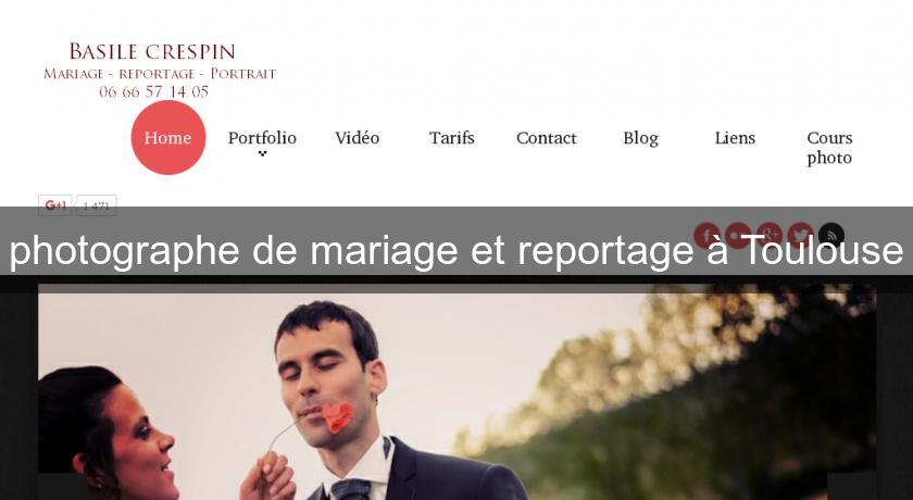 photographe de mariage et reportage à Toulouse photographe de mariage et reportage à Toulouse