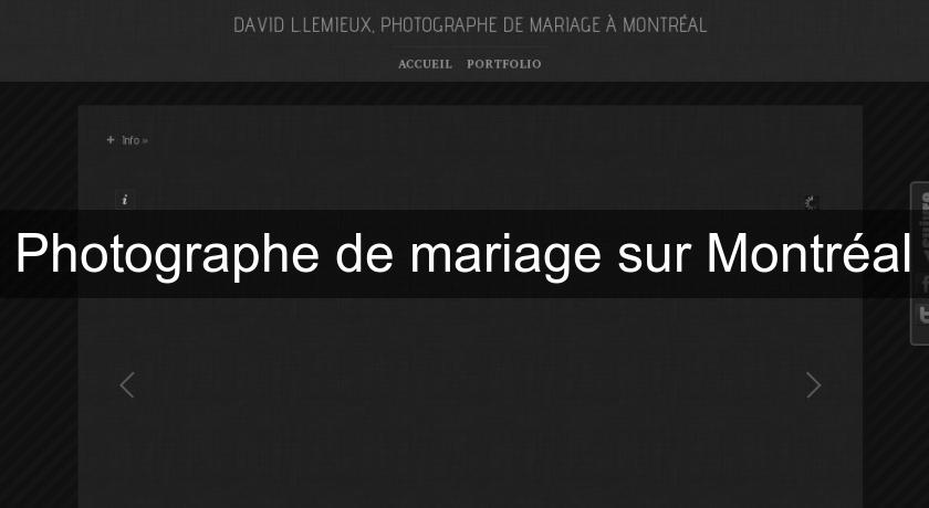 Photographe de mariage sur Montréal