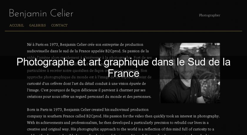 Photographe et art graphique dans le Sud de la France