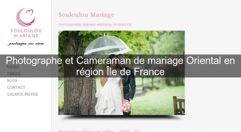 Photographe et Cameraman de mariage Oriental en région Île de France