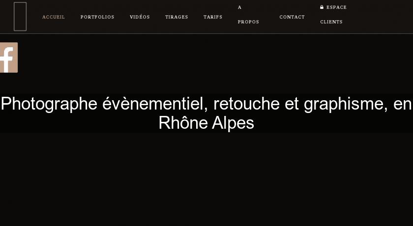Photographe évènementiel, retouche et graphisme, en Rhône Alpes Photographe évènementiel, retouche et graphisme, en Rhône Alpes