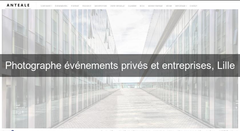 Photographe événements privés et entreprises, Lille Photographe événements privés et entreprises, Lille