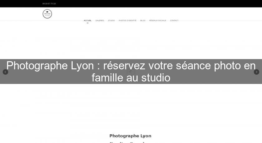 Photographe Lyon : réservez votre séance photo en famille au studio Photographe Lyon : réservez votre séance photo en famille au studio