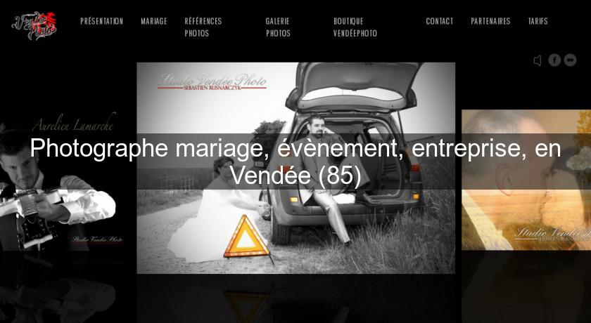 Photographe mariage, évènement, entreprise, en Vendée (85) Photographe mariage, évènement, entreprise, en Vendée (85)