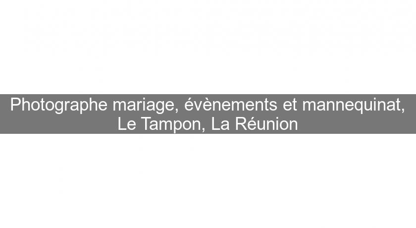 Photographe mariage, évènements et mannequinat, Le Tampon, La Réunion