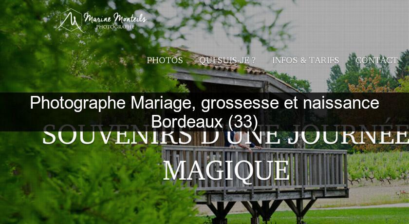 Photographe Mariage, grossesse et naissance Bordeaux (33)