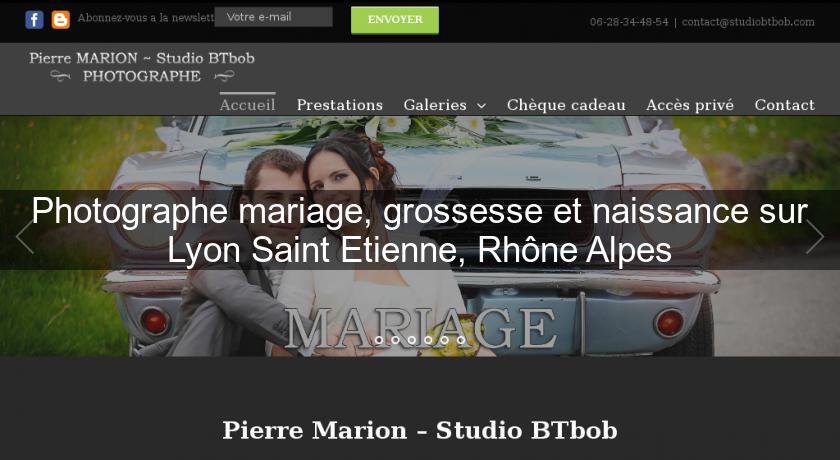 Photographe mariage, grossesse et naissance sur Lyon Saint Etienne, Rhône Alpes