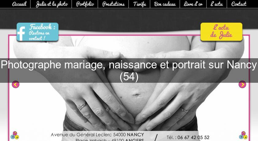 Photographe mariage, naissance et portrait sur Nancy (54)