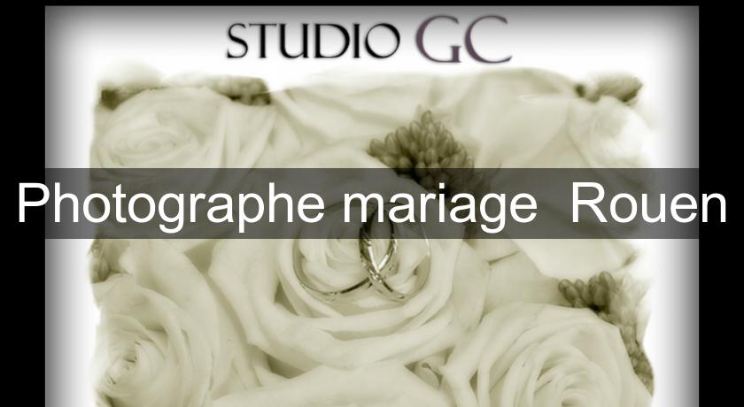 Photographe mariage Rouen Photographe mariage Rouen