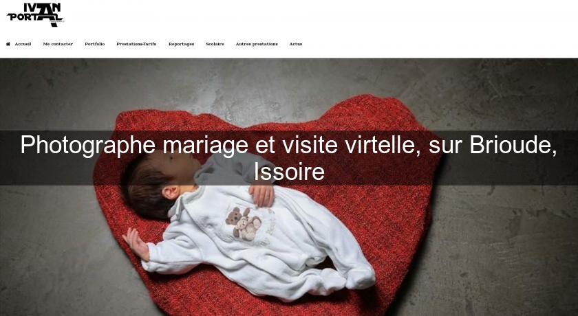 Photographe mariage et visite virtelle, sur Brioude, Issoire