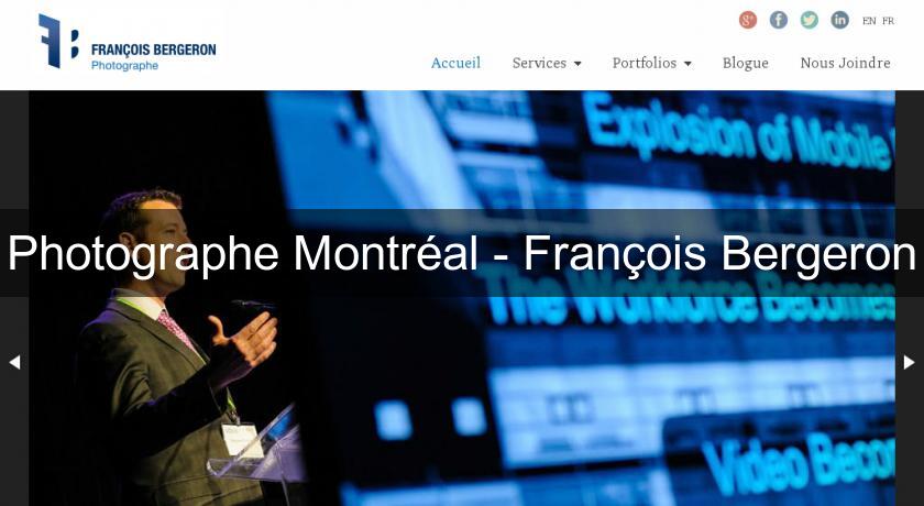 Photographe Montréal - François Bergeron Photographe Montréal - François Bergeron