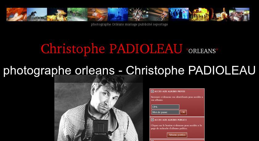 photographe orleans - Christophe PADIOLEAU photographe orleans - Christophe PADIOLEAU