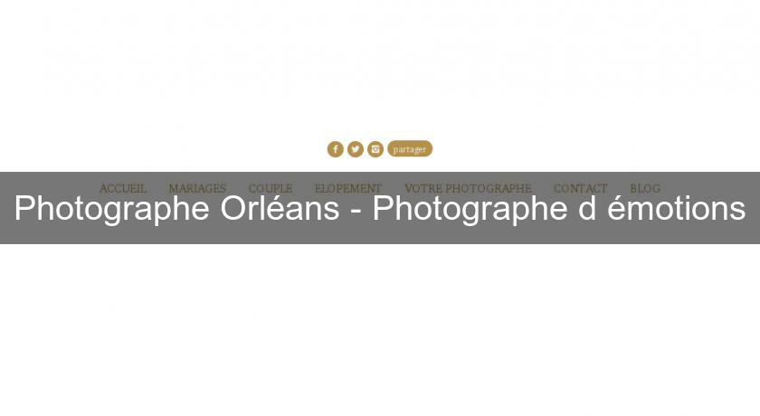 Photographe Orléans - Photographe d'émotions Photographe Orléans - Photographe d'émotions