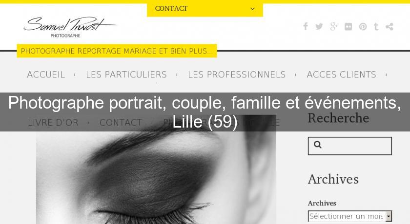 Photographe portrait, couple, famille et événements, Lille (59) Photographe portrait, couple, famille et événements, Lille (59)
