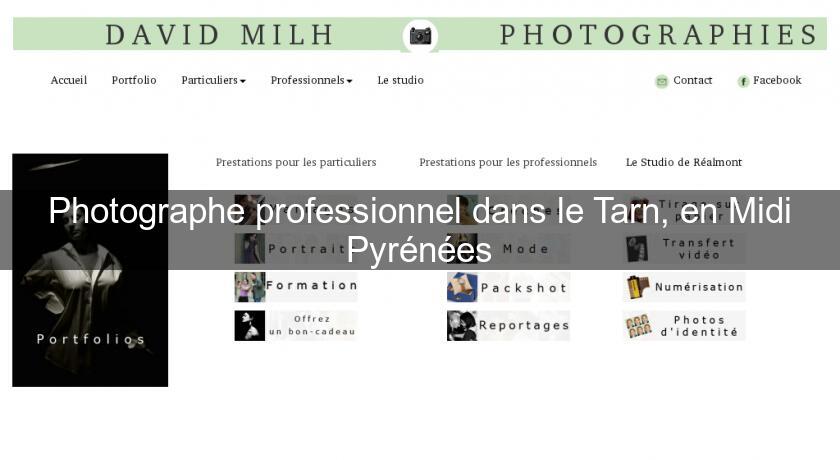 Photographe professionnel dans le Tarn, en Midi Pyrénées Photographe professionnel dans le Tarn, en Midi Pyrénées