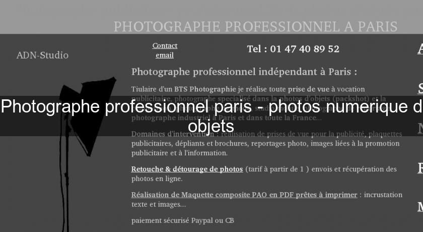 Photographe professionnel paris - photos numerique d'objets Photographe professionnel paris - photos numerique d'objets