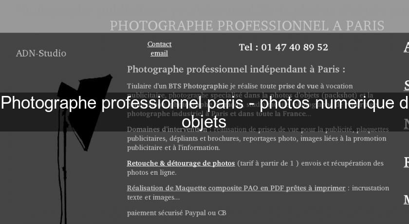 Photographe professionnel paris - photos numerique d'objets