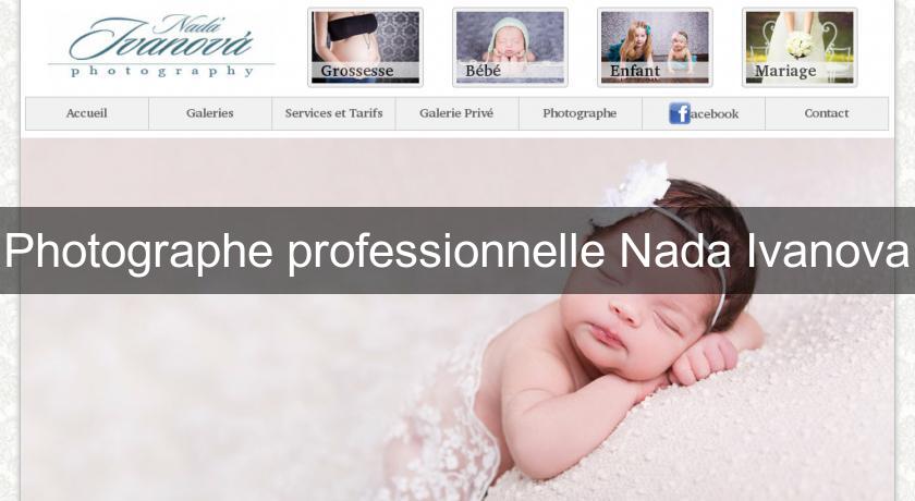 Photographe professionnelle Nada Ivanova Photographe professionnelle Nada Ivanova