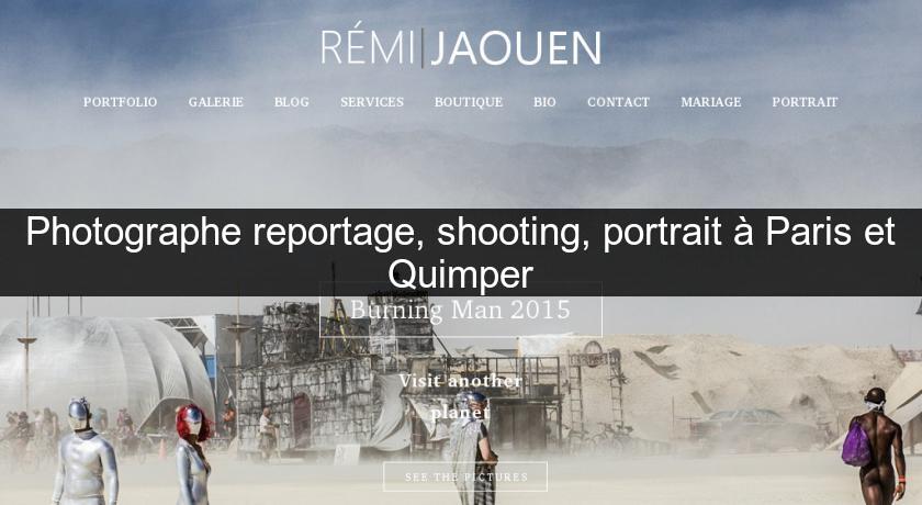 Photographe reportage, shooting, portrait à Paris et Quimper Photographe reportage, shooting, portrait à Paris et Quimper