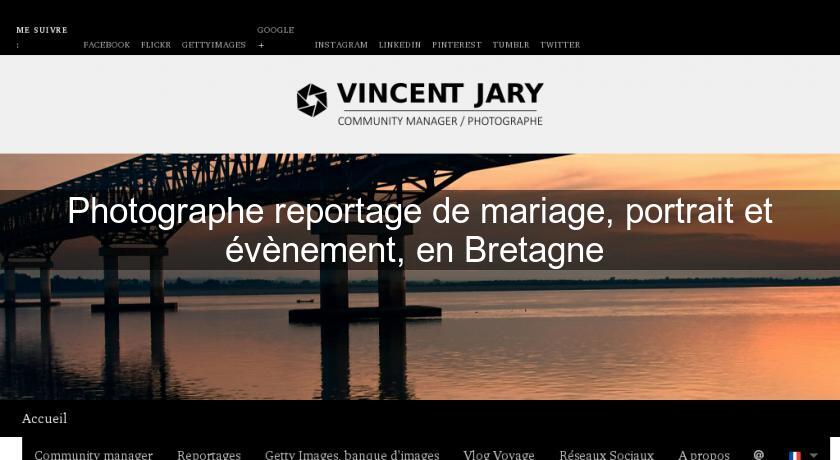 Photographe reportage de mariage, portrait et évènement, en Bretagne Photographe reportage de mariage, portrait et évènement, en Bretagne