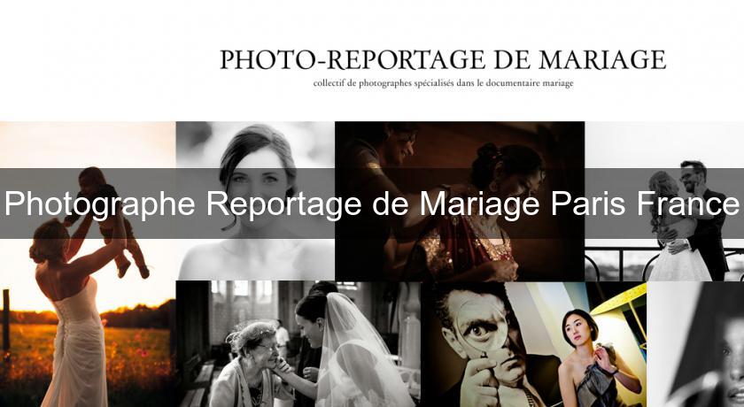 Photographe Reportage de Mariage Paris France