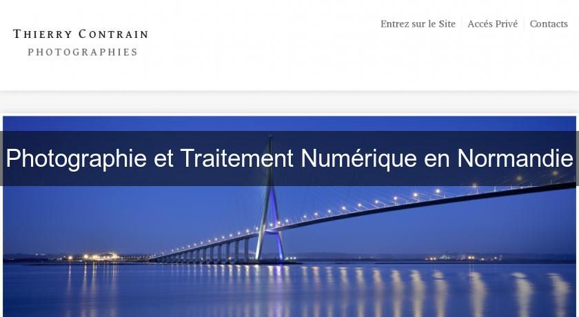 Photographie et Traitement Numérique en Normandie Photographie et Traitement Numérique en Normandie
