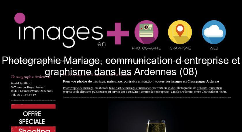 Photographie Mariage, communication d'entreprise et graphisme dans les Ardennes (08)
