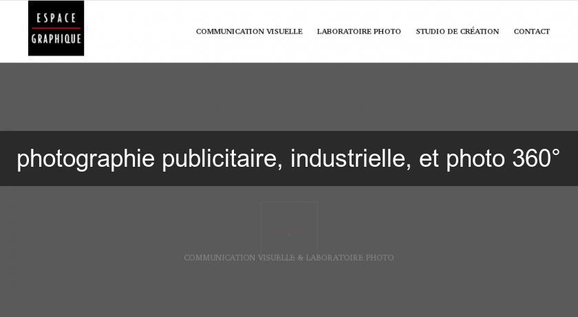 photographie publicitaire, industrielle, et photo 360°