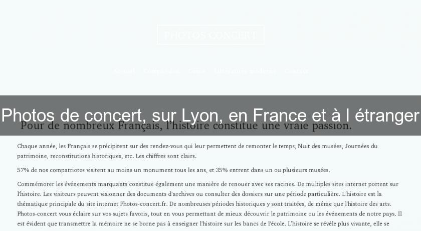 Photos de concert, sur Lyon, en France et à l'étranger Photos de concert, sur Lyon, en France et à l'étranger